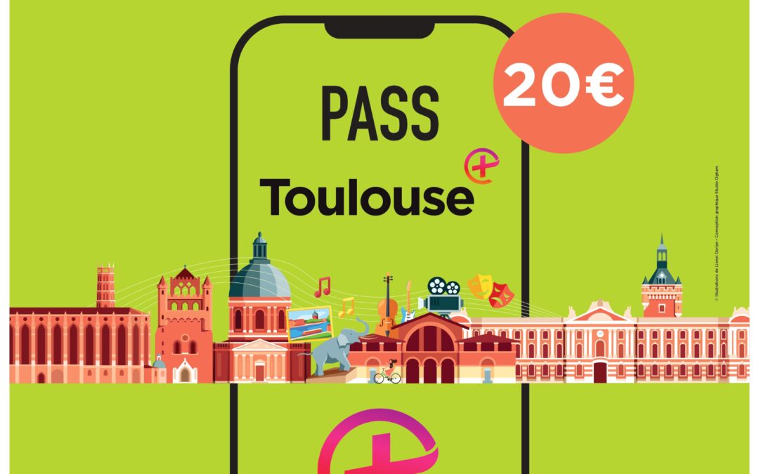 PASS Toulouse – 1 an de réduction illimitées pour vos sorties !