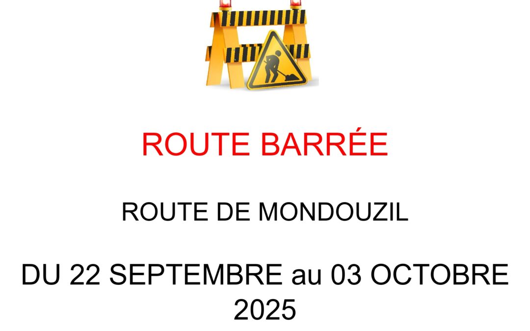 Route de Mondouzil barrée du 22 septembre au 03 octobre