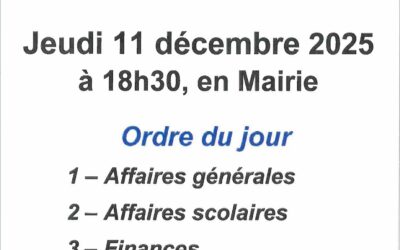 Jeudi 11 décembre 2025 – 18h30 en Mairie – Conseil Municipal