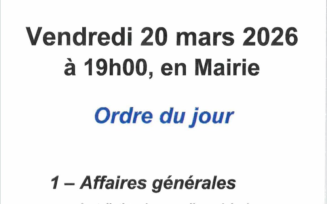 Vendredi 20 mars 2026 – 19h00 – Mairie – Conseil municipal